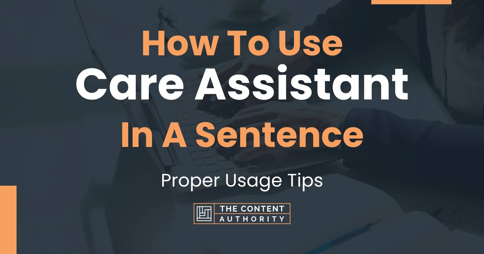 how-to-use-care-assistant-in-a-sentence-proper-usage-tips