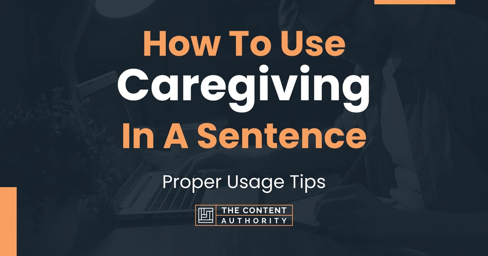 how-to-use-caregiving-in-a-sentence-proper-usage-tips