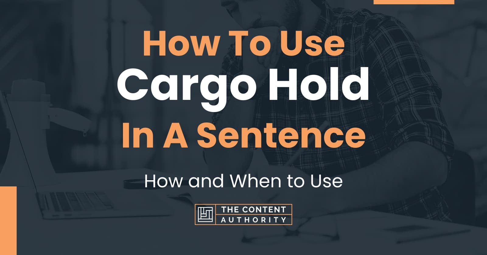 how-to-use-cargo-hold-in-a-sentence-how-and-when-to-use