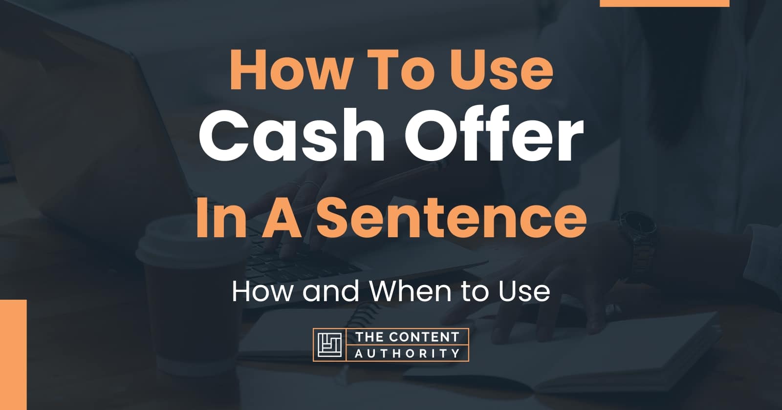 how-to-use-cash-offer-in-a-sentence-how-and-when-to-use