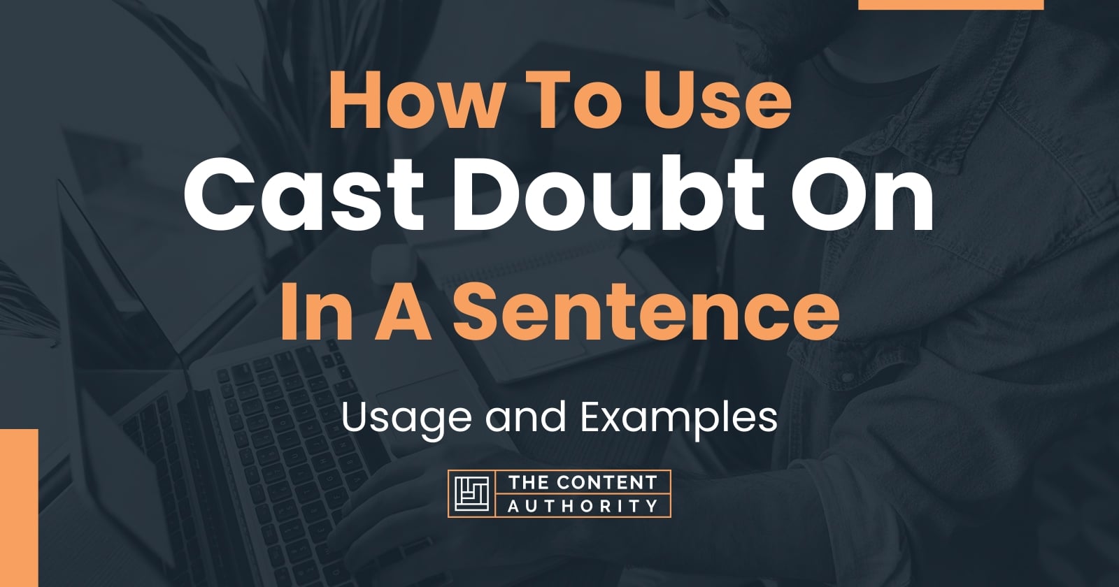 how-to-use-cast-doubt-on-in-a-sentence-usage-and-examples