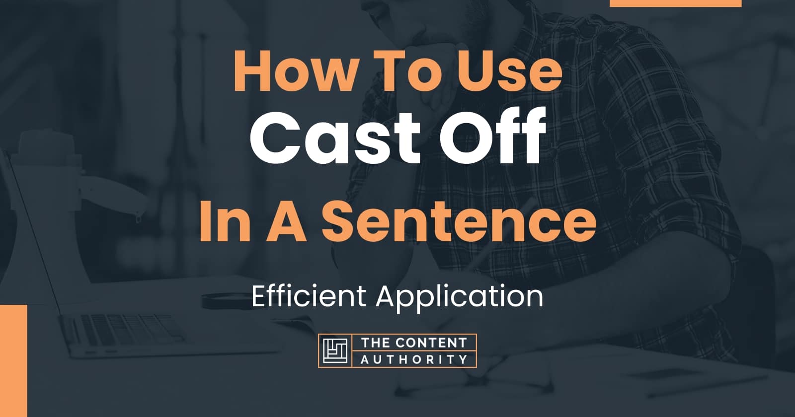 how-to-use-cast-off-in-a-sentence-efficient-application