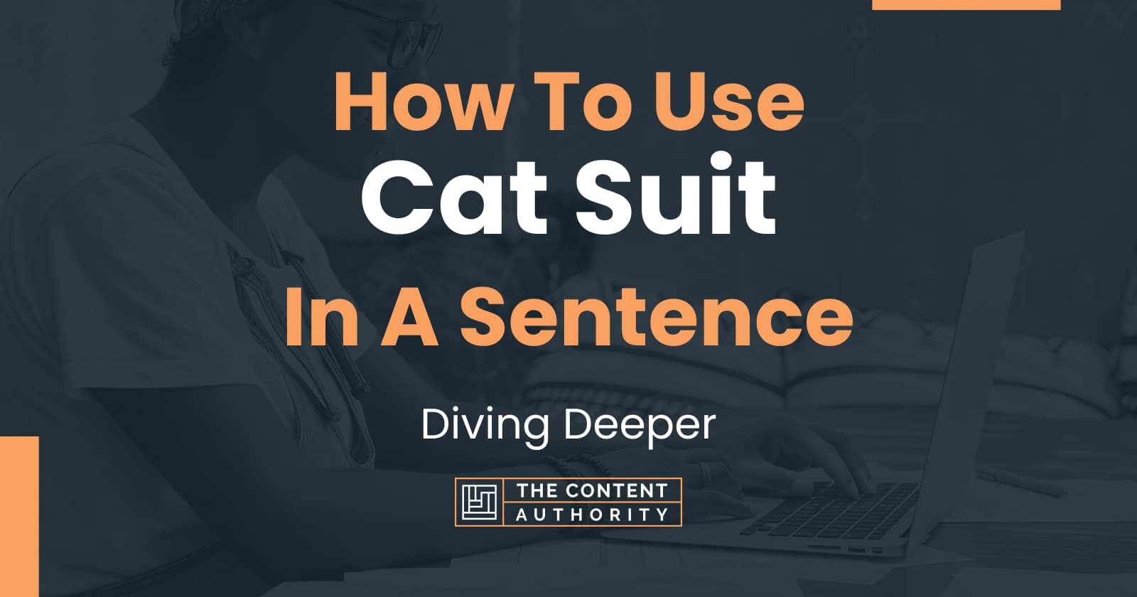 how-to-use-cat-suit-in-a-sentence-diving-deeper