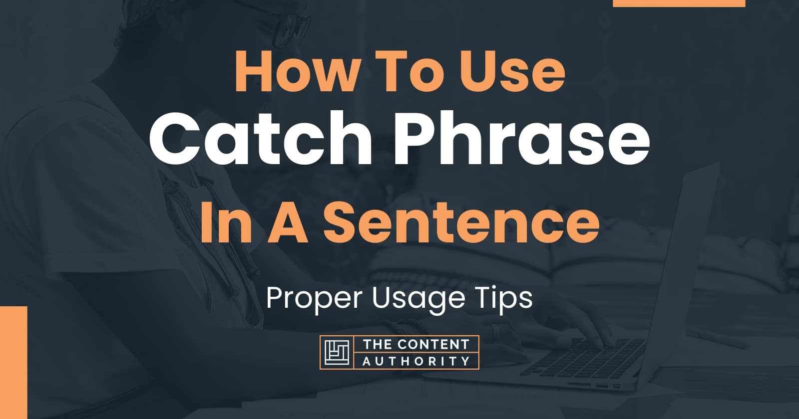 how-to-use-catch-phrase-in-a-sentence-proper-usage-tips