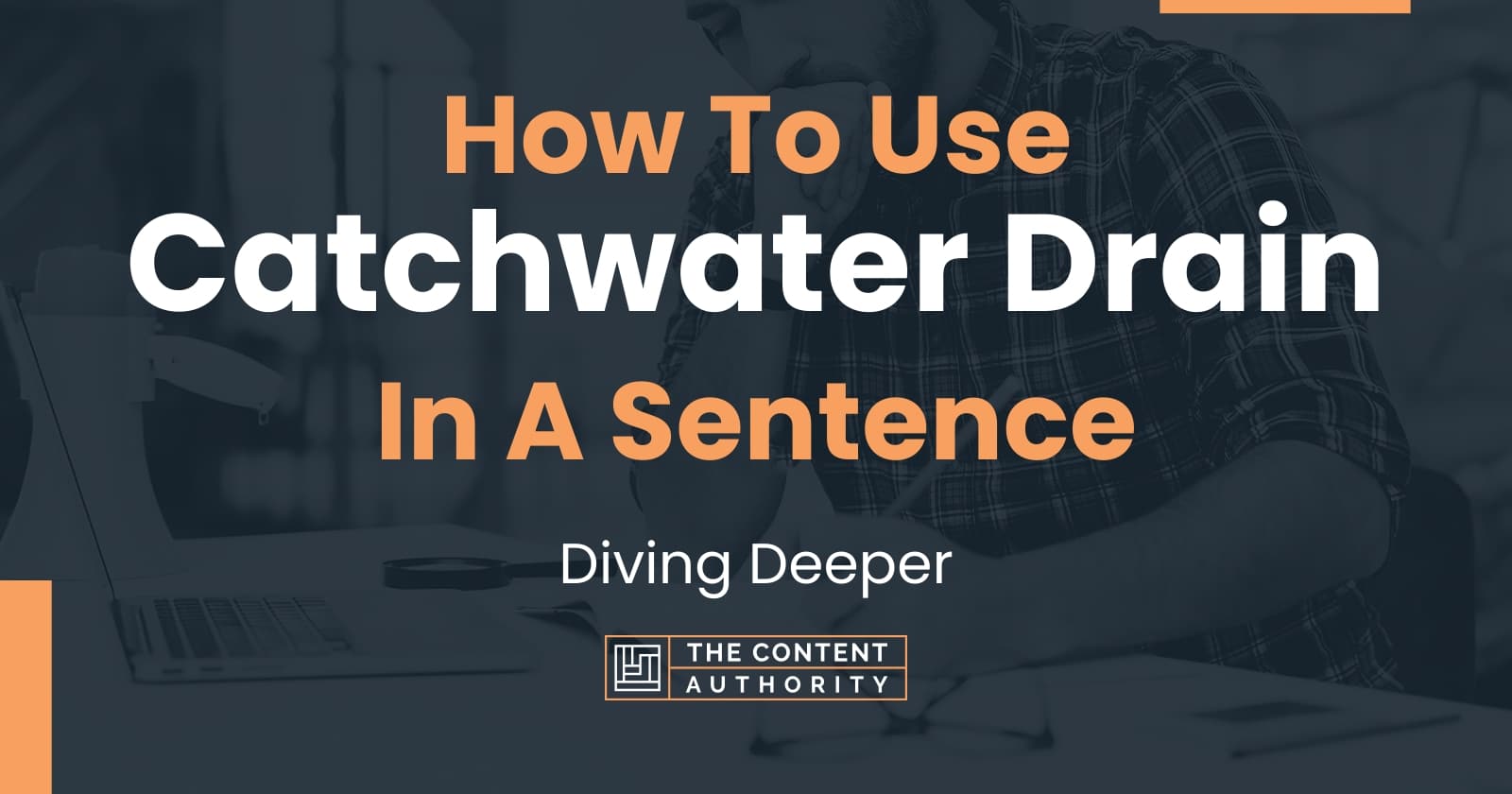 how-to-use-catchwater-drain-in-a-sentence-diving-deeper