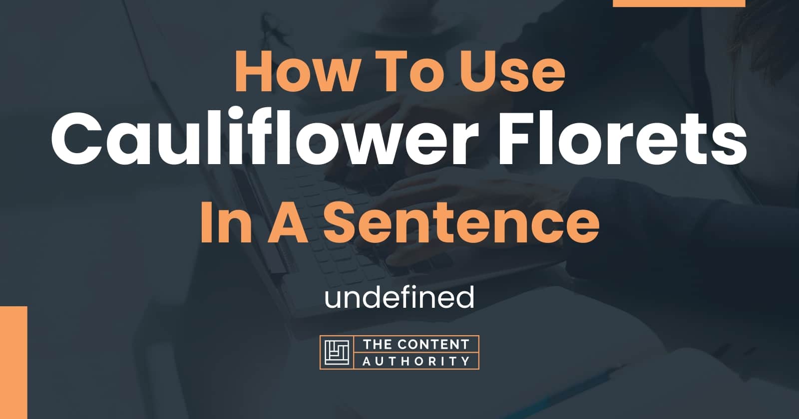 How To Use "Cauliflower Florets" In A Sentence undefined