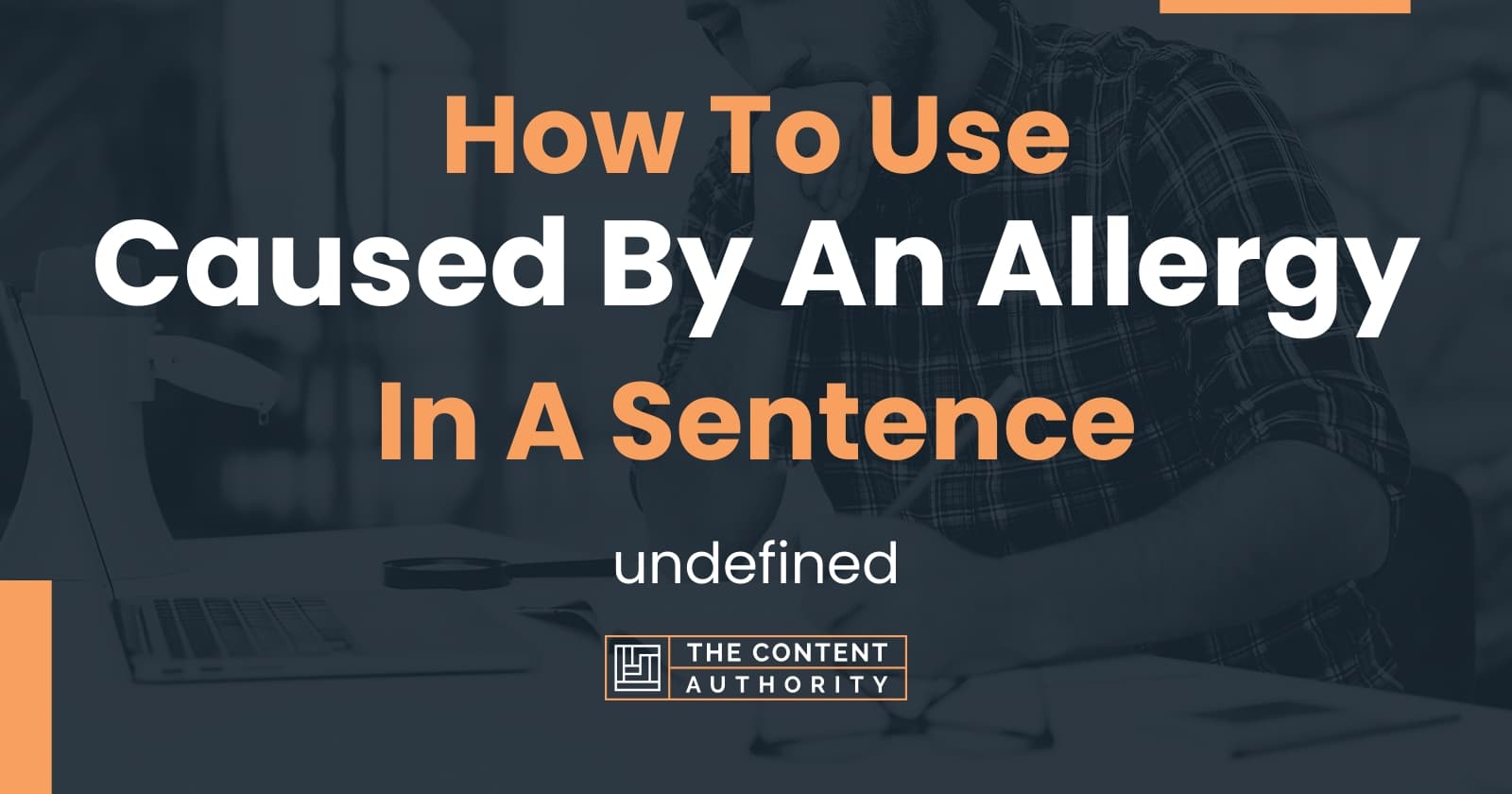 How To Use Caused By An Allergy In A Sentence Undefined