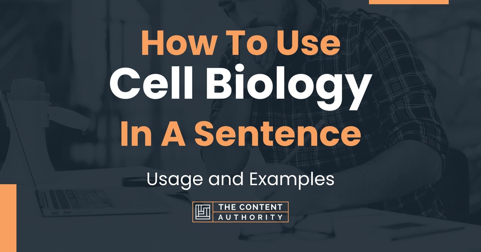 How To Use "Cell Biology" In A Sentence Usage and Examples
