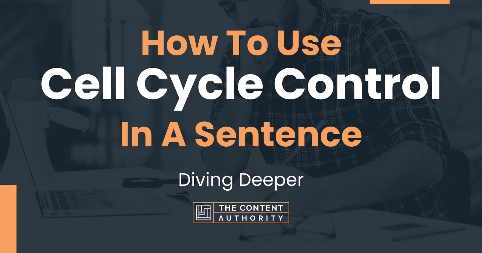 how-to-use-cell-cycle-control-in-a-sentence-diving-deeper