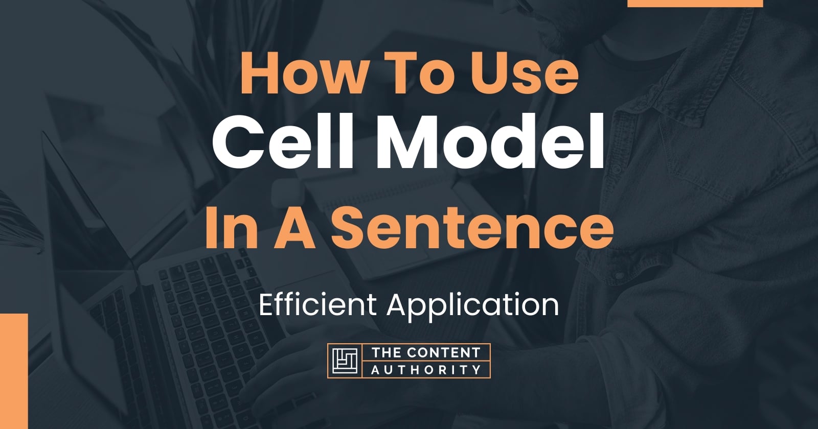 how-to-use-cell-model-in-a-sentence-efficient-application