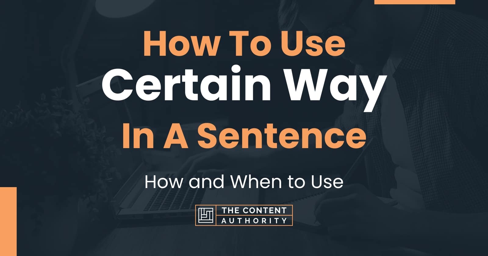 how-to-use-certain-way-in-a-sentence-how-and-when-to-use