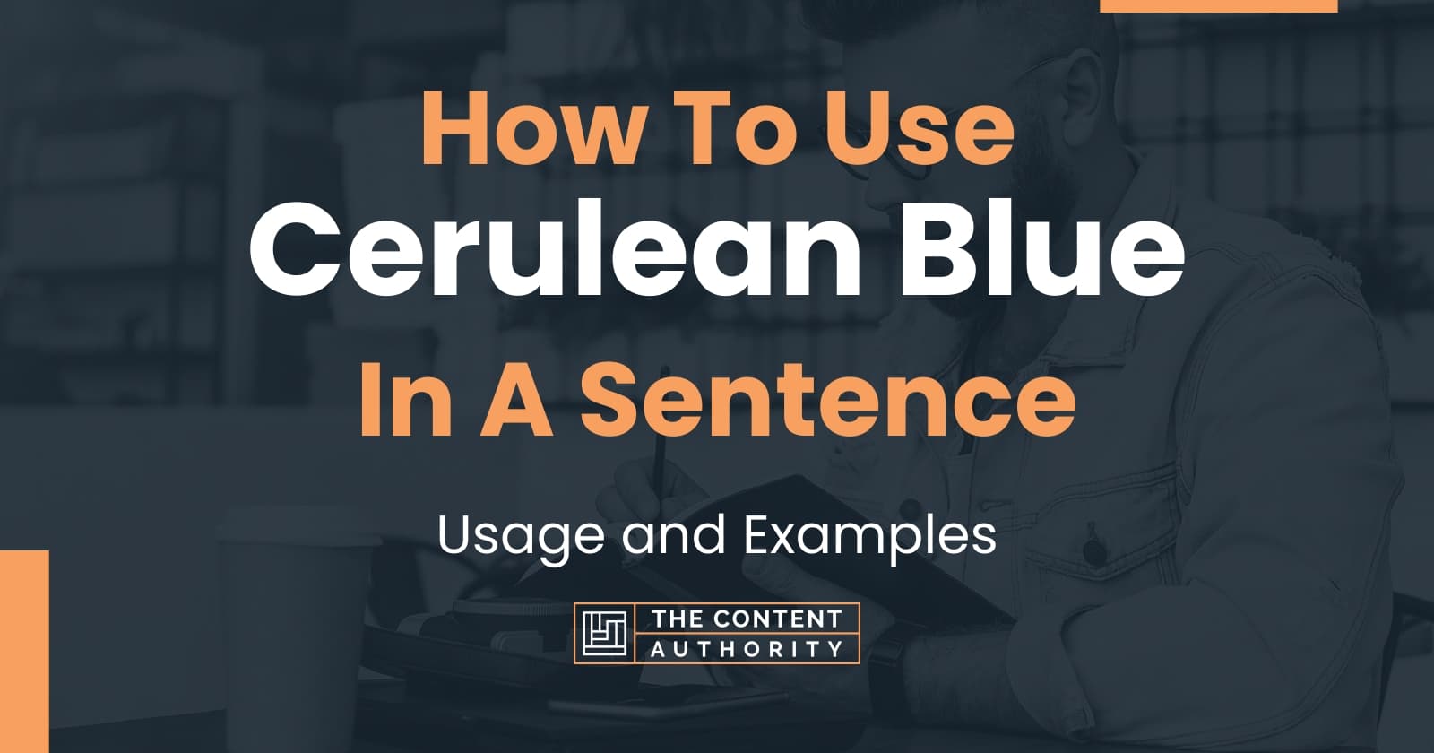 how-to-use-cerulean-blue-in-a-sentence-usage-and-examples