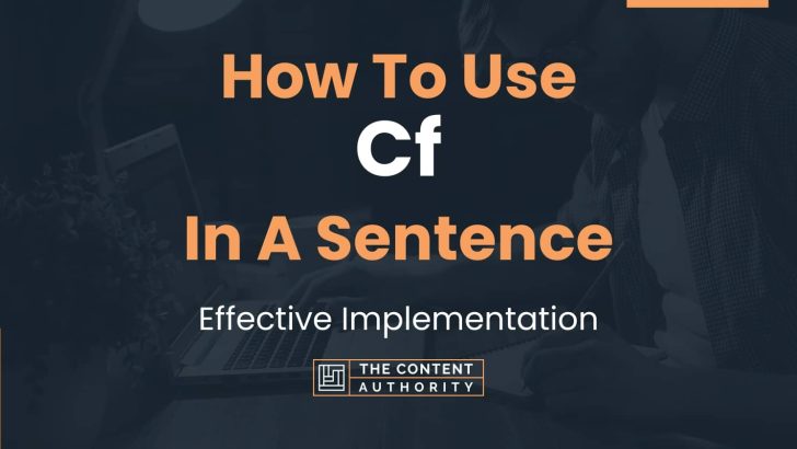 how-to-use-cf-in-a-sentence-effective-implementation