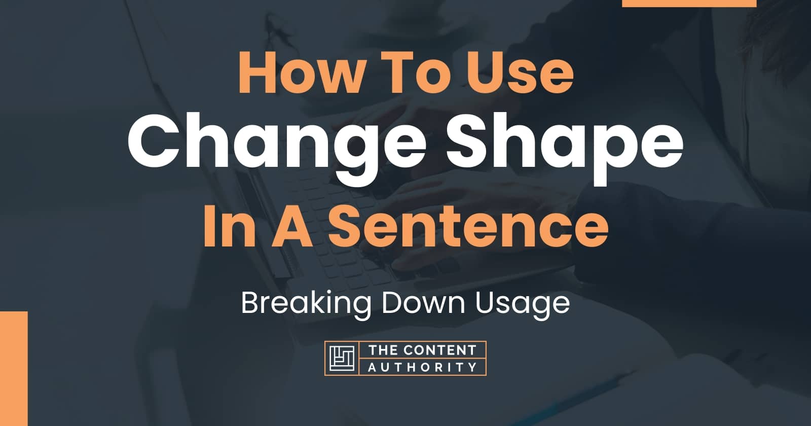 how-to-use-change-shape-in-a-sentence-breaking-down-usage