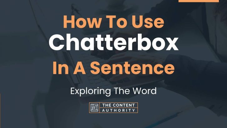 how-to-use-chatterbox-in-a-sentence-exploring-the-word