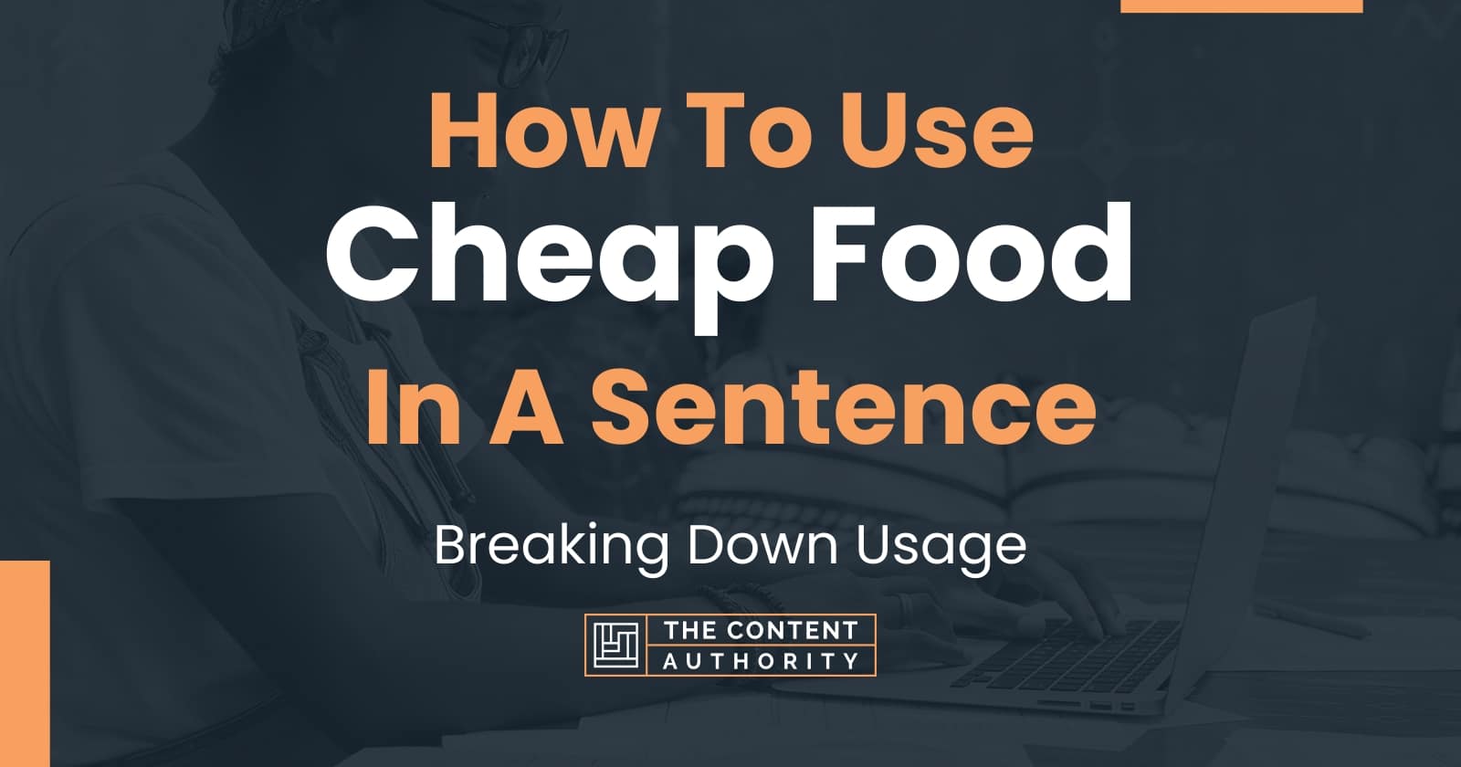 how-to-use-cheap-food-in-a-sentence-breaking-down-usage