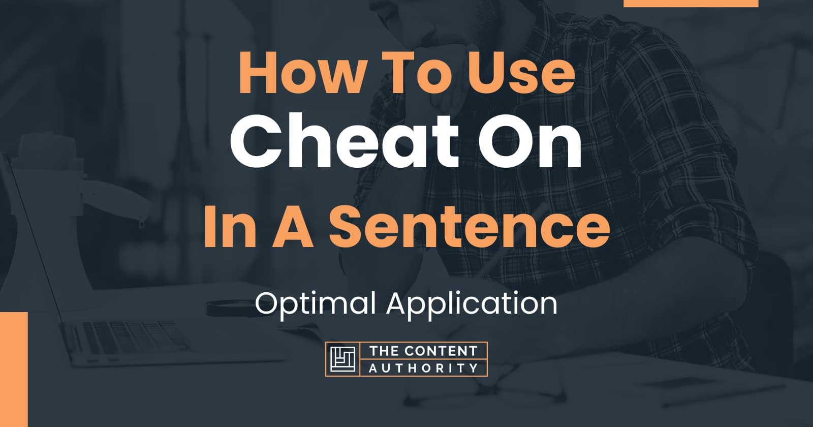 How To Use "Cheat On" In A Sentence Optimal Application