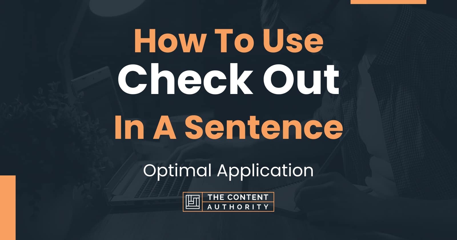 how-to-use-check-out-in-a-sentence-optimal-application