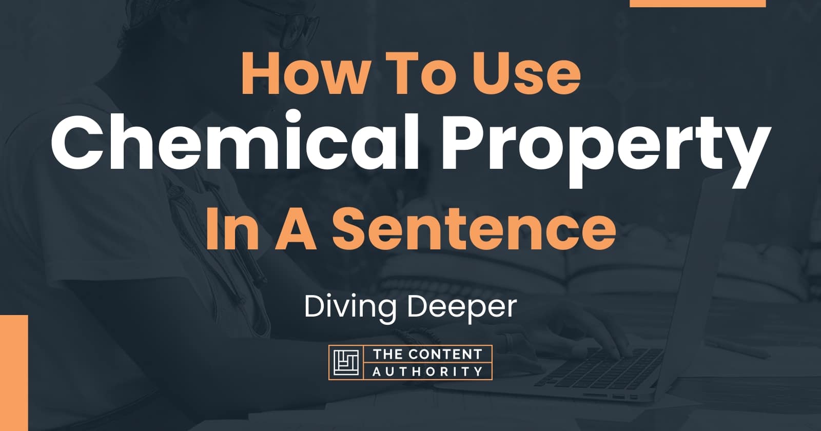 how-to-use-chemical-property-in-a-sentence-diving-deeper