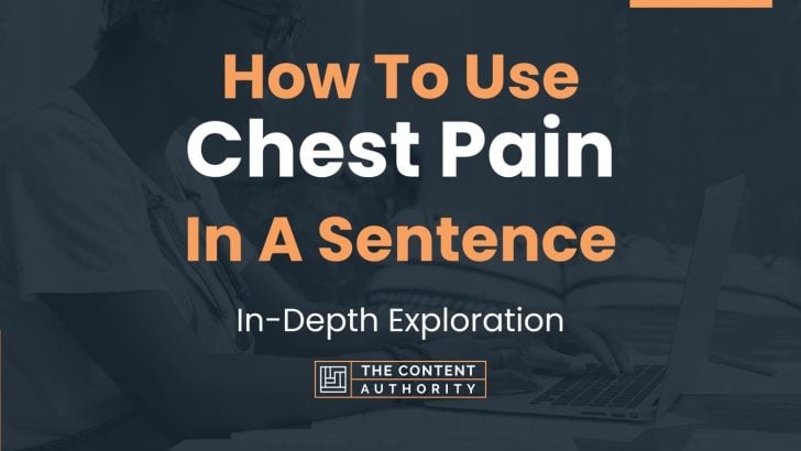 how-to-use-chest-pain-in-a-sentence-in-depth-exploration