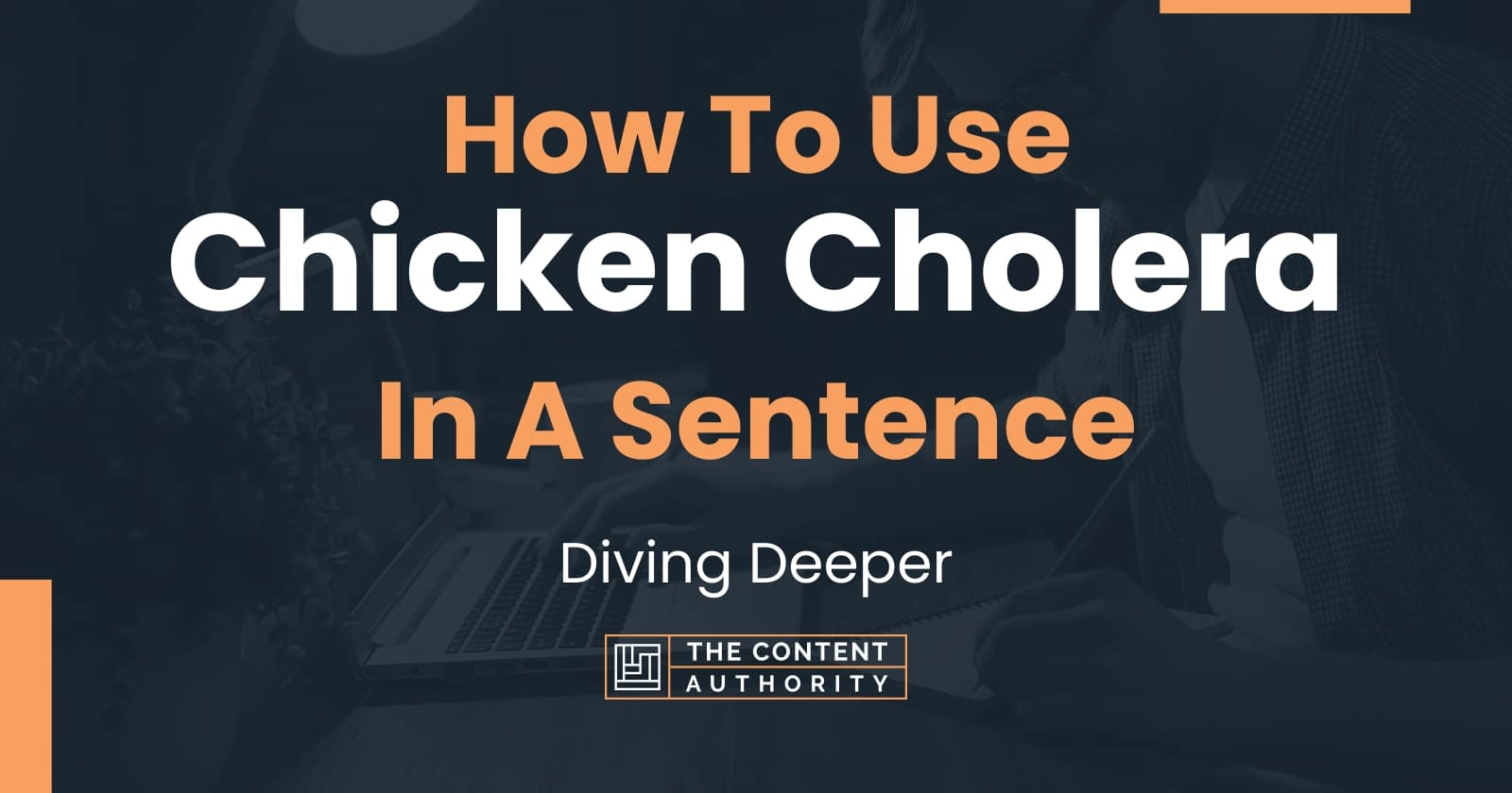 how-to-use-chicken-cholera-in-a-sentence-diving-deeper