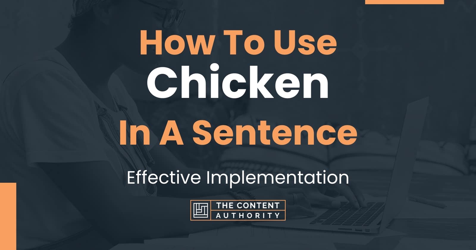 how-to-use-chicken-in-a-sentence-effective-implementation