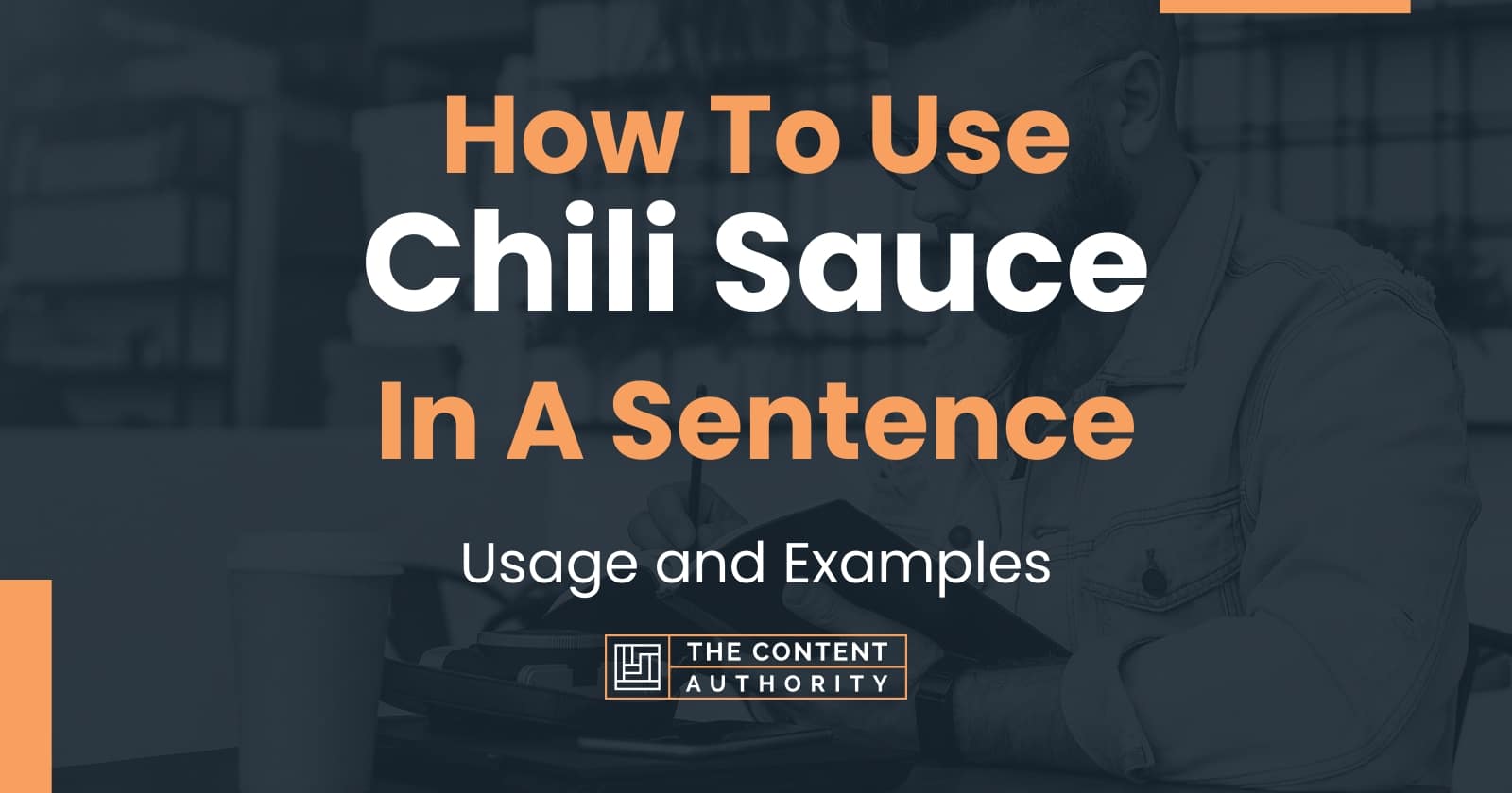 how-to-use-chili-sauce-in-a-sentence-usage-and-examples