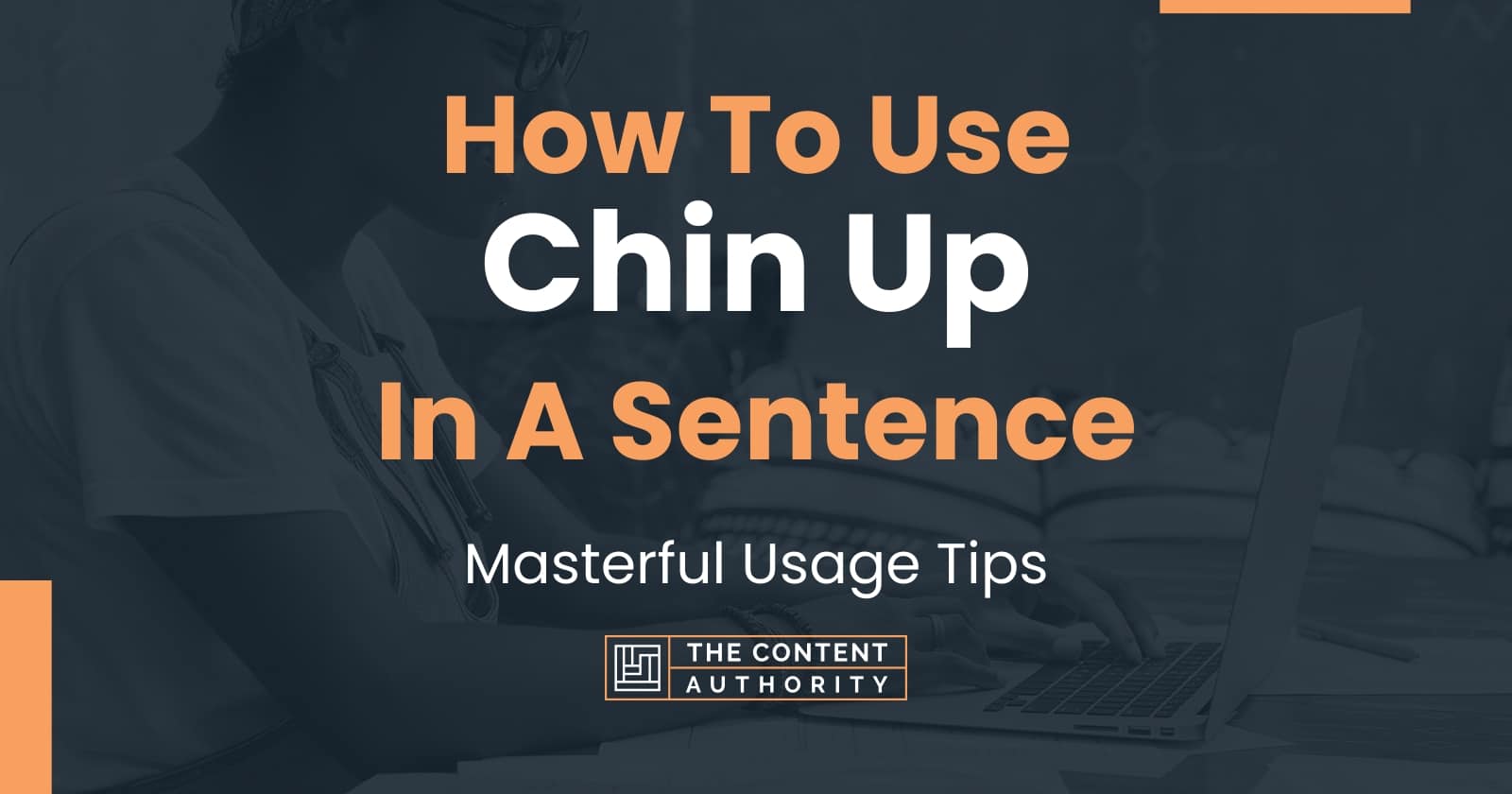 how-to-use-chin-up-in-a-sentence-masterful-usage-tips