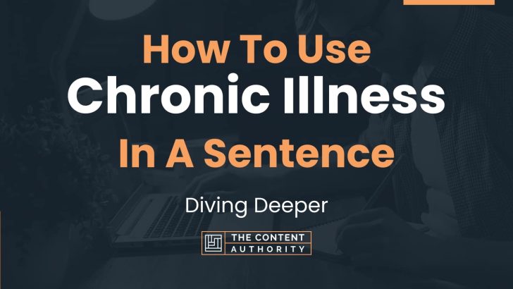 how-to-use-chronic-illness-in-a-sentence-diving-deeper