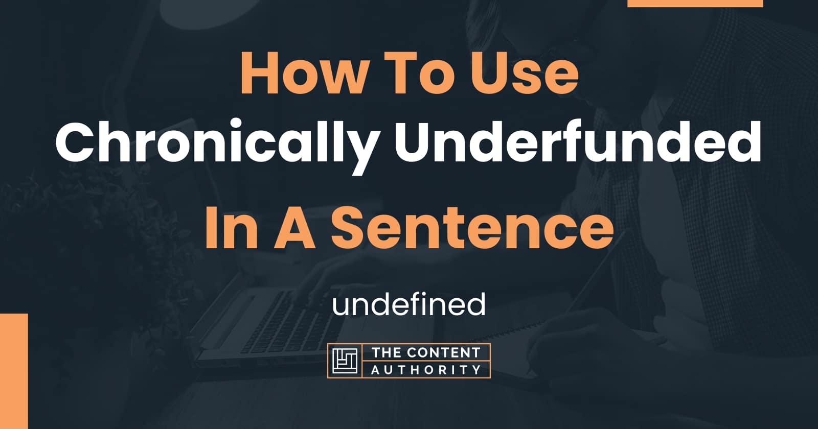 how-to-use-chronically-underfunded-in-a-sentence-undefined