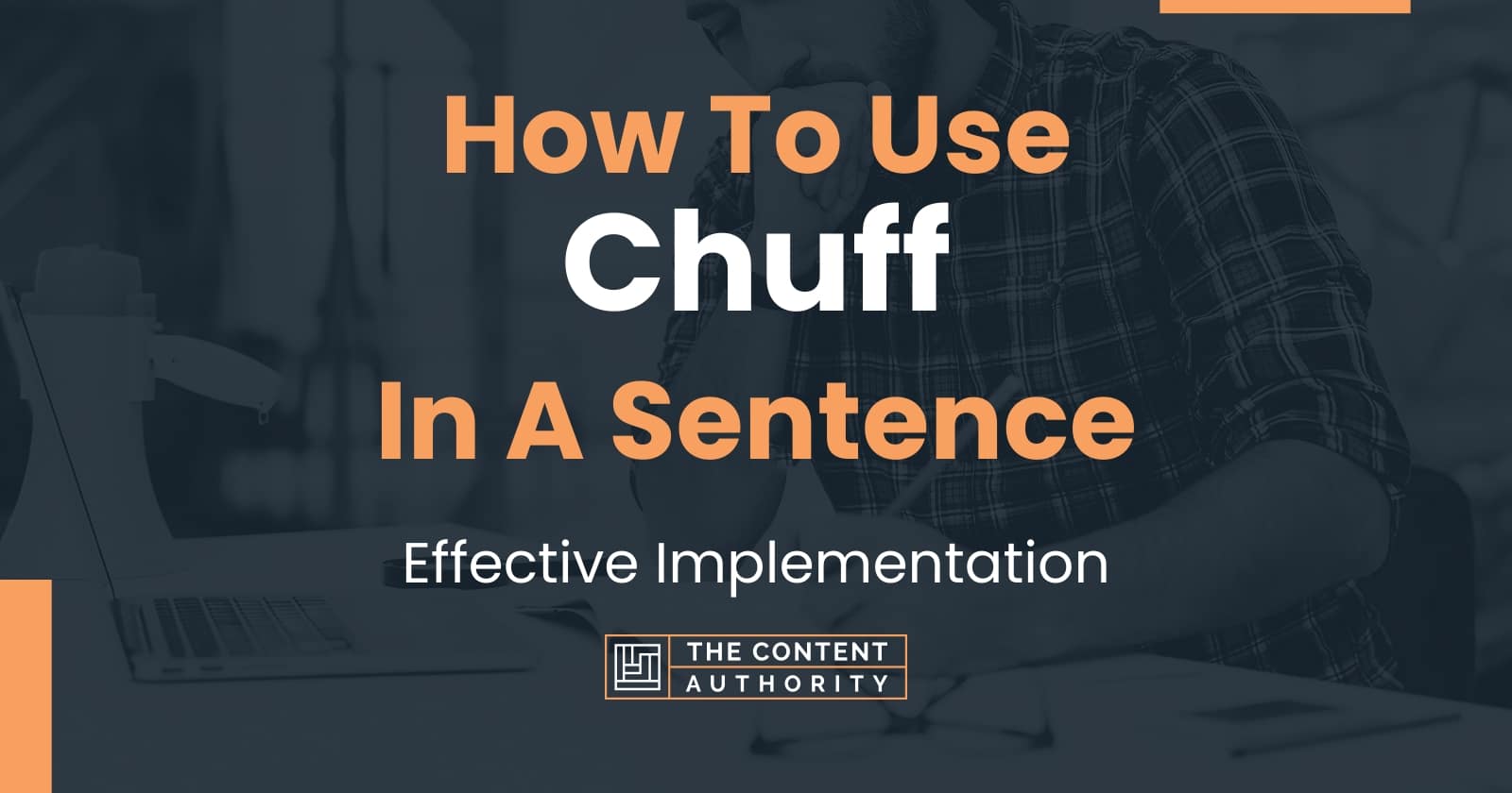 How To Use "Chuff" In A Sentence Effective Implementation