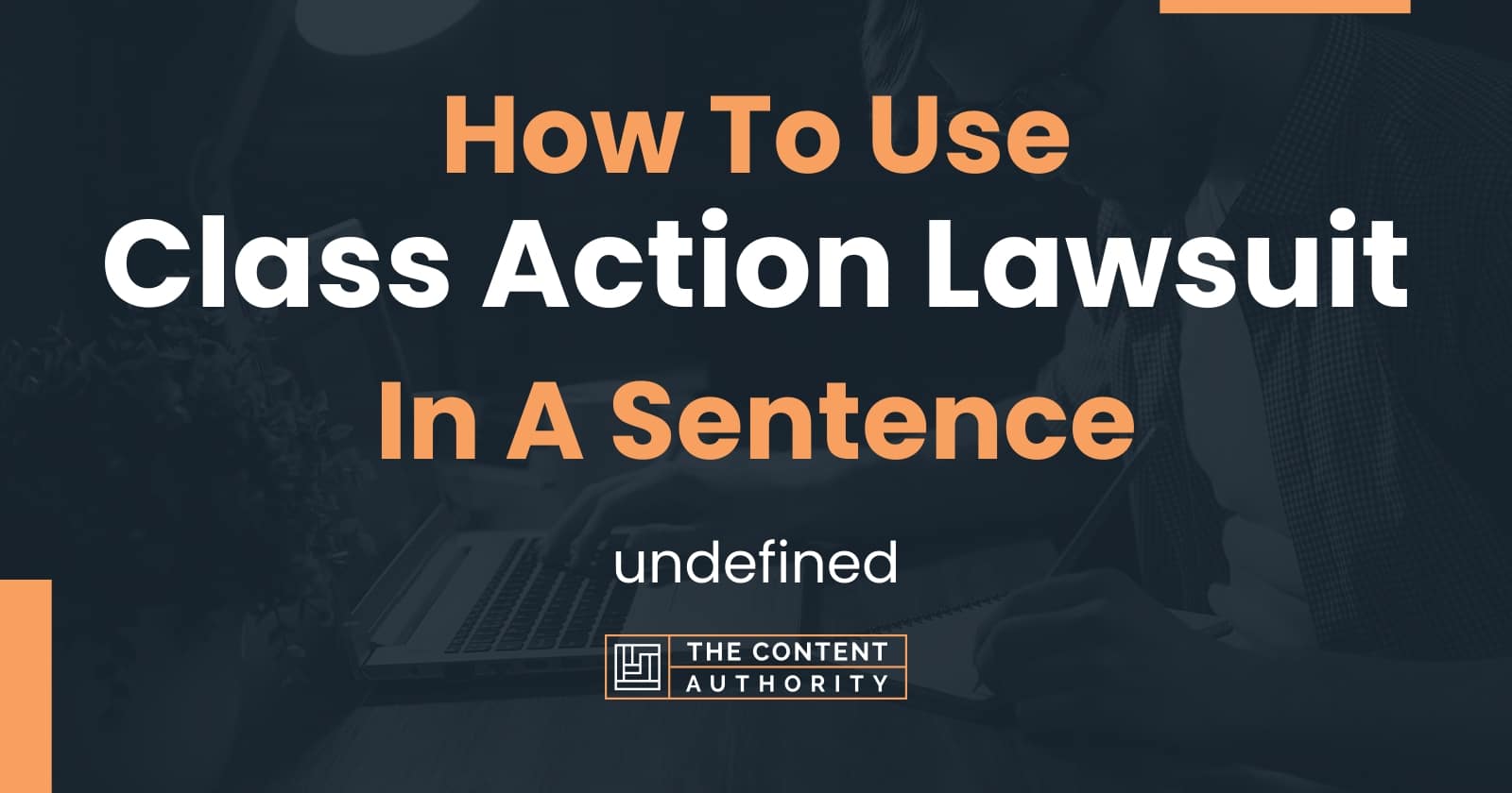 how-to-use-class-action-lawsuit-in-a-sentence-undefined