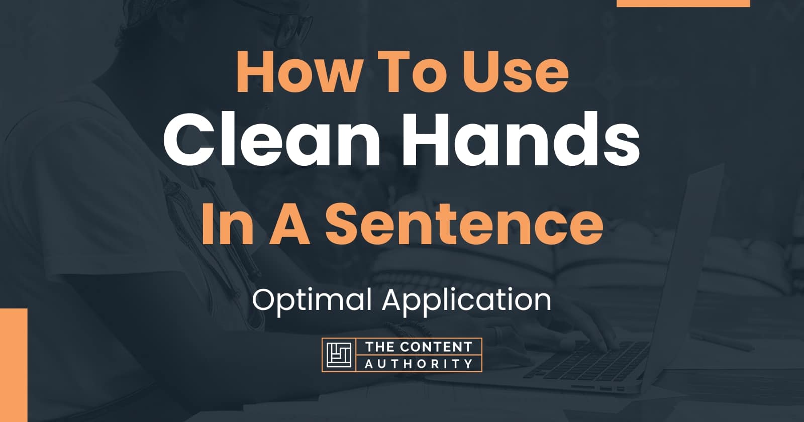 how-to-use-clean-hands-in-a-sentence-optimal-application