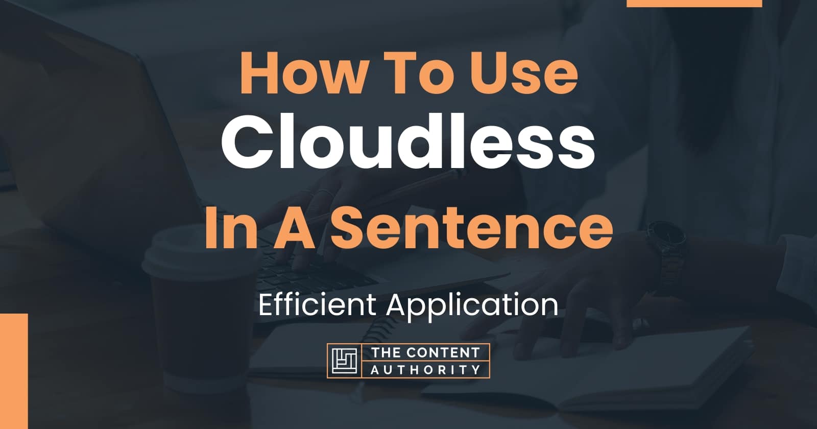 how-to-use-cloudless-in-a-sentence-efficient-application