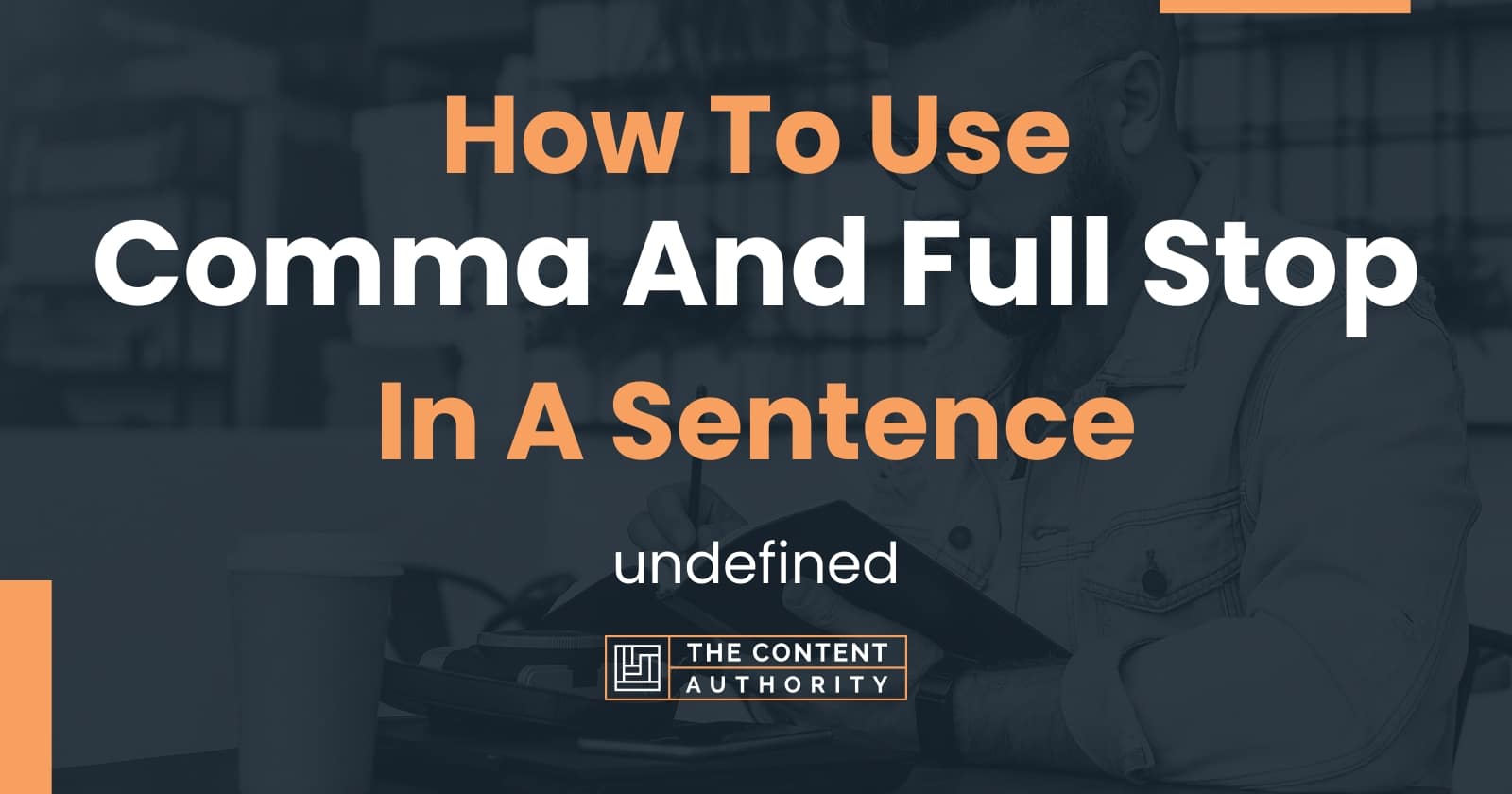 how-to-use-comma-and-full-stop-in-a-sentence-undefined