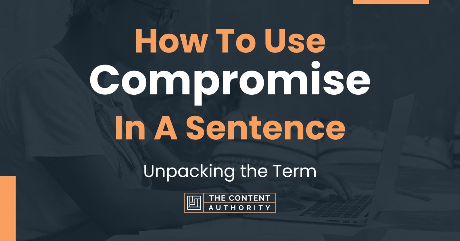 how-to-use-compromise-in-a-sentence-unpacking-the-term