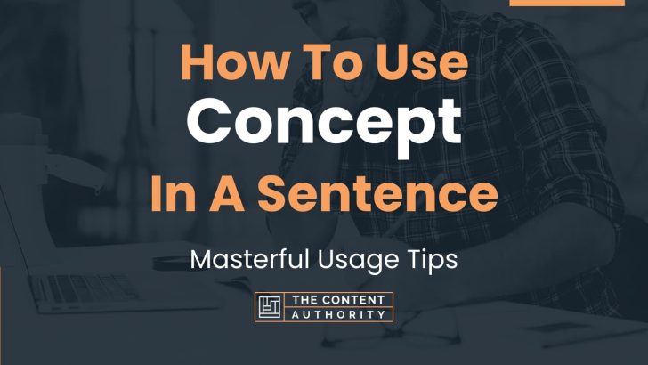 how-to-use-concept-in-a-sentence-masterful-usage-tips