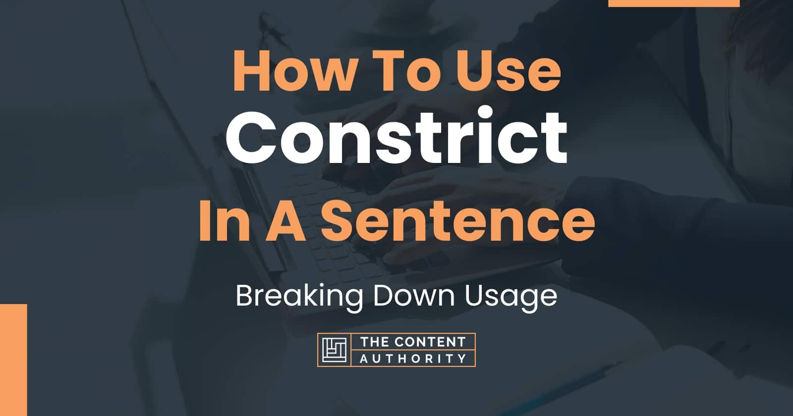 how-to-use-constrict-in-a-sentence-breaking-down-usage