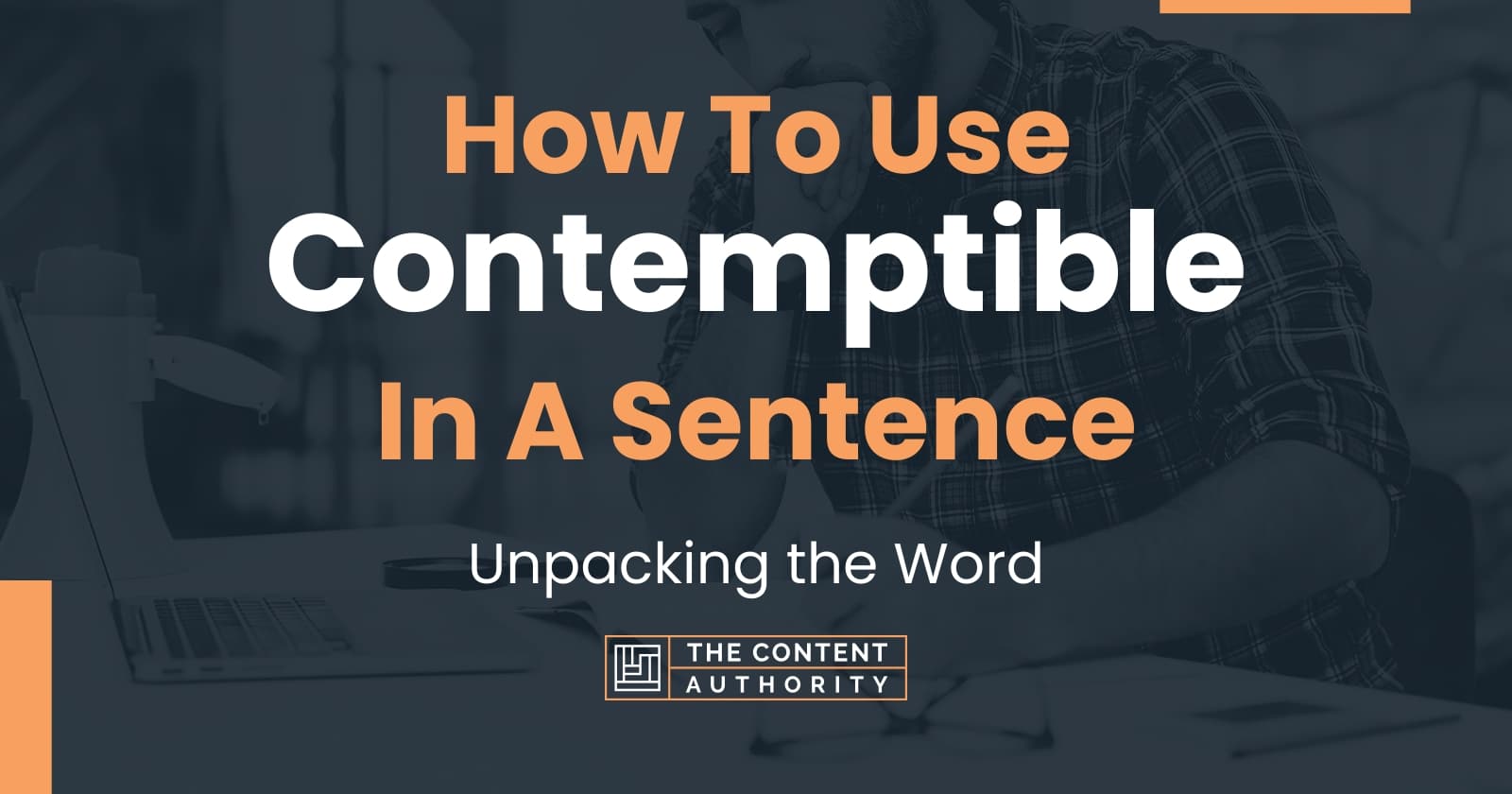 how-to-use-contemptible-in-a-sentence-unpacking-the-word