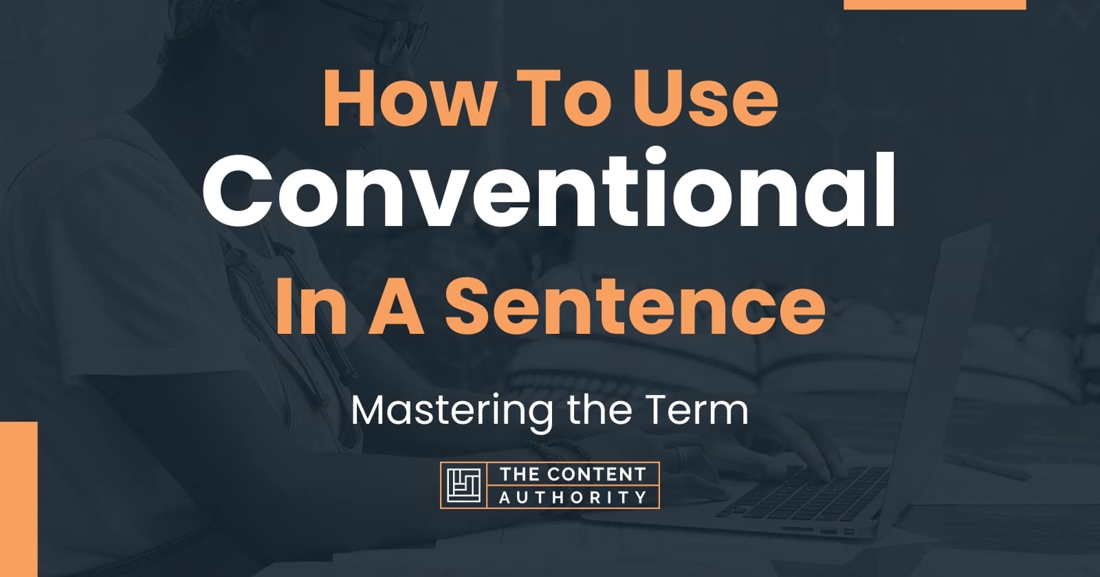 how-to-use-conventional-in-a-sentence-mastering-the-term