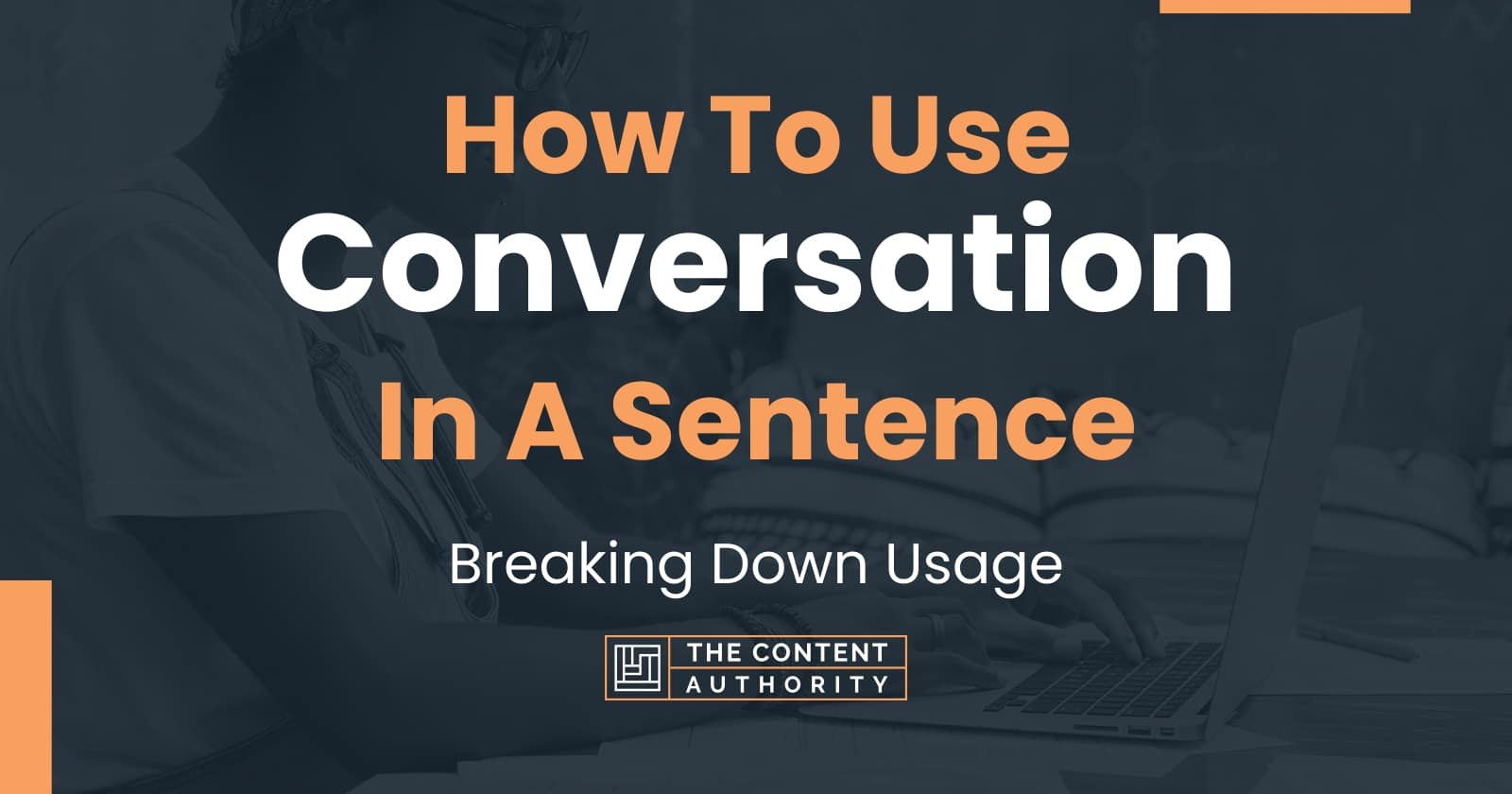 how-to-use-conversation-in-a-sentence-breaking-down-usage