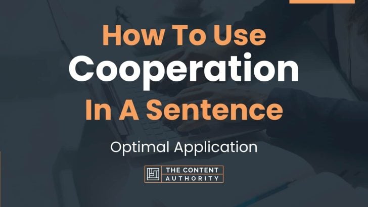 how-to-use-cooperation-in-a-sentence-optimal-application