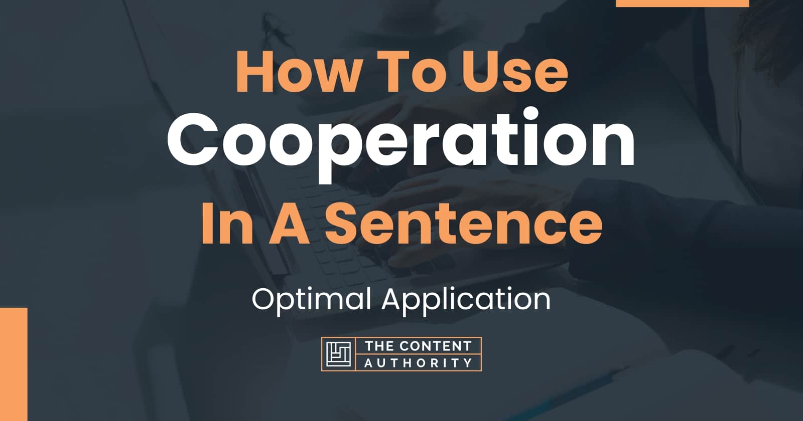 how-to-use-cooperation-in-a-sentence-optimal-application