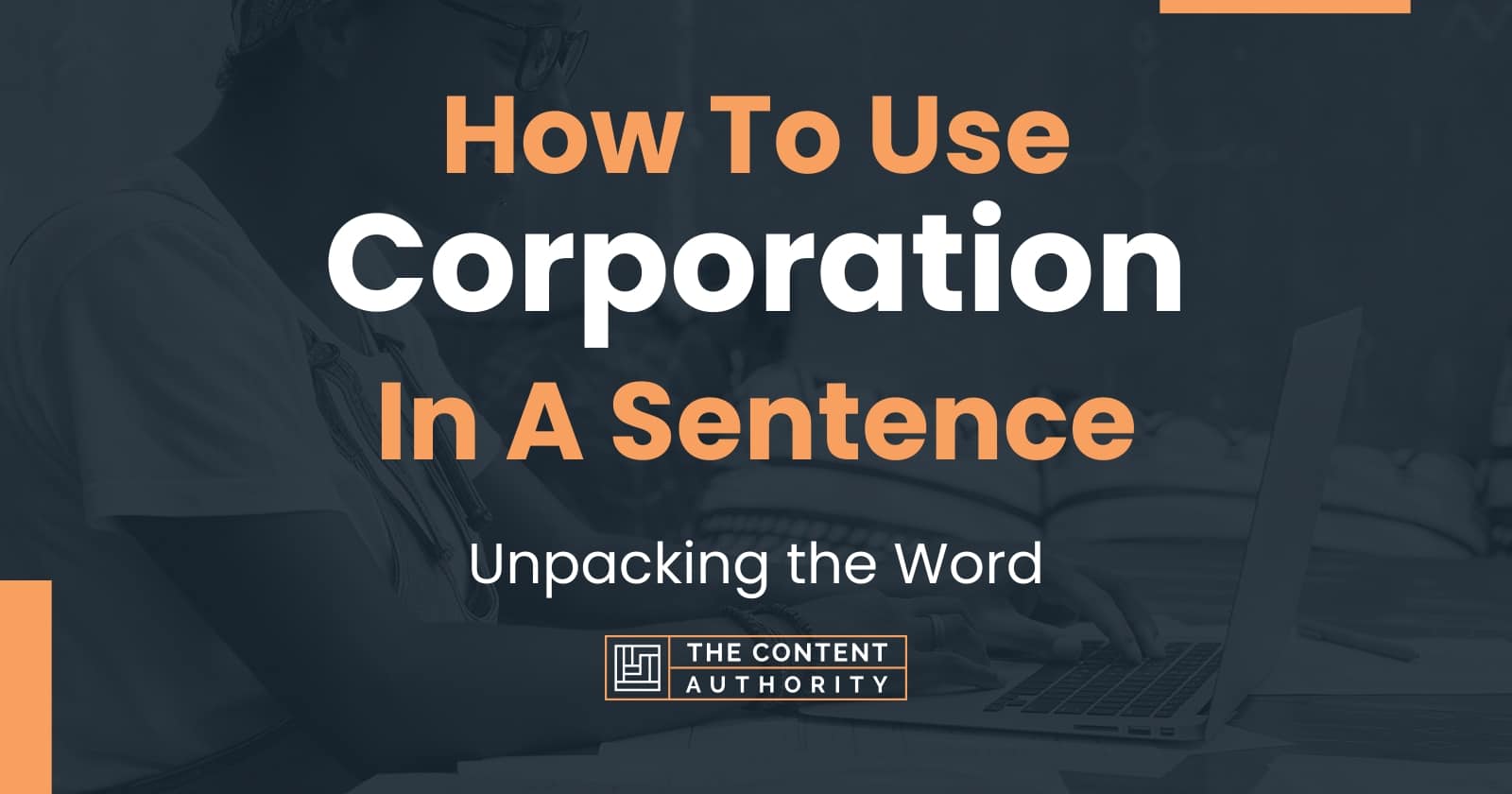 How Do I Use Corporation In A Sentence