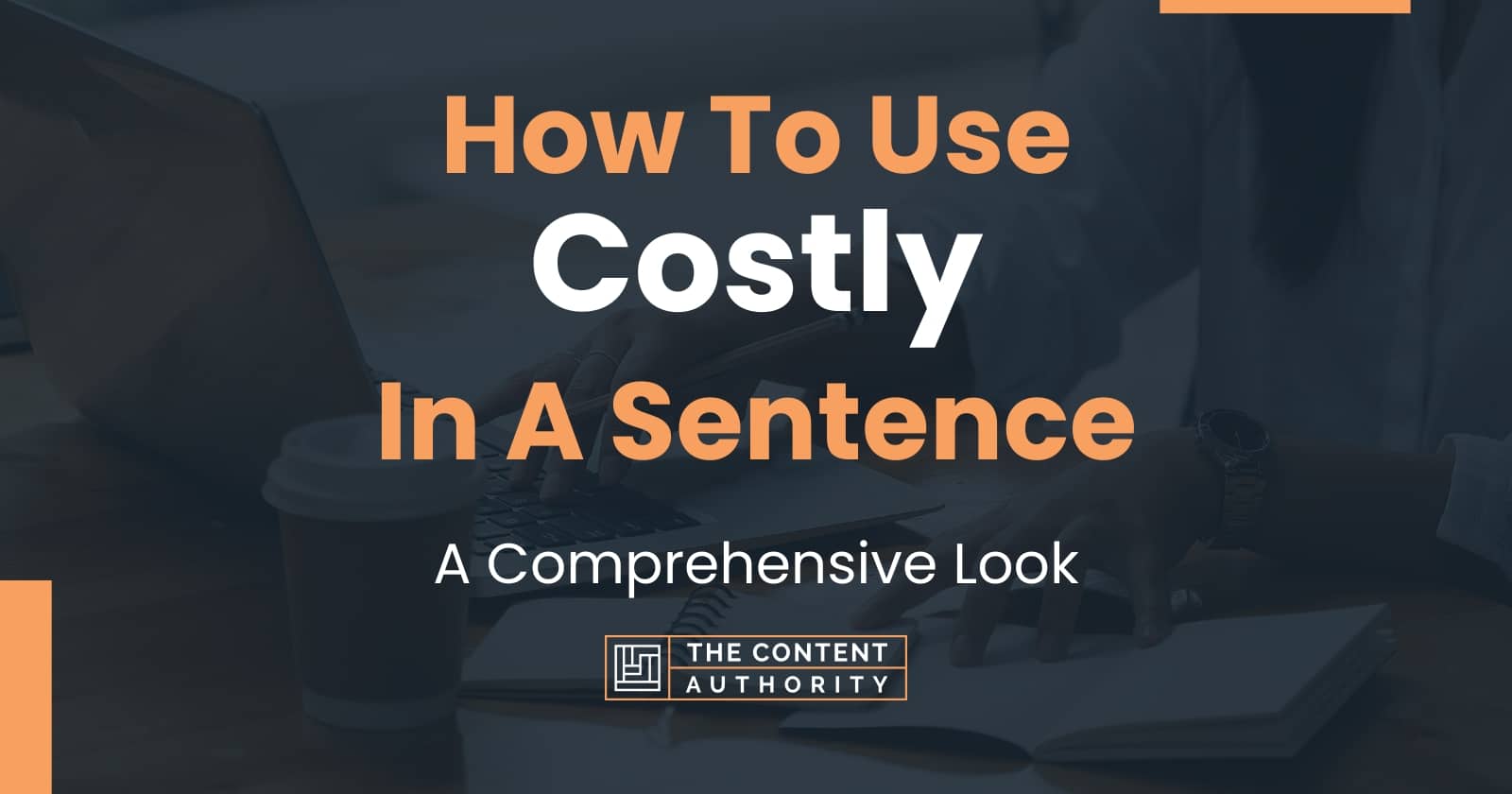 how-to-use-costly-in-a-sentence-a-comprehensive-look