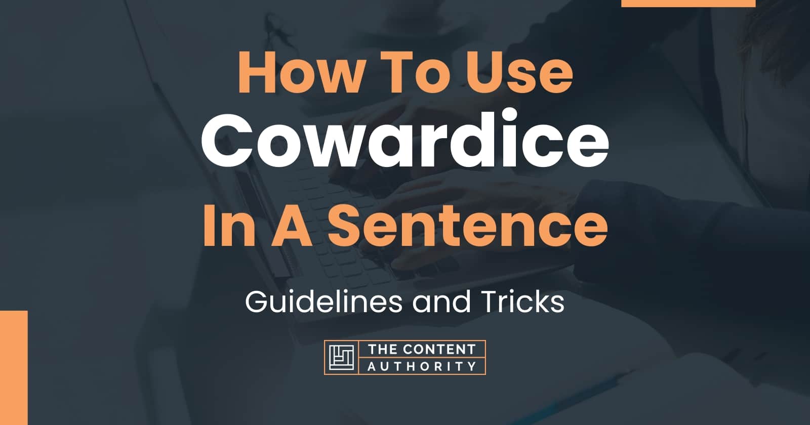 how-to-use-cowardice-in-a-sentence-guidelines-and-tricks