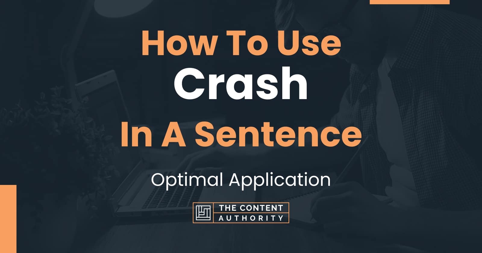 Sentence Example With The Word Crash