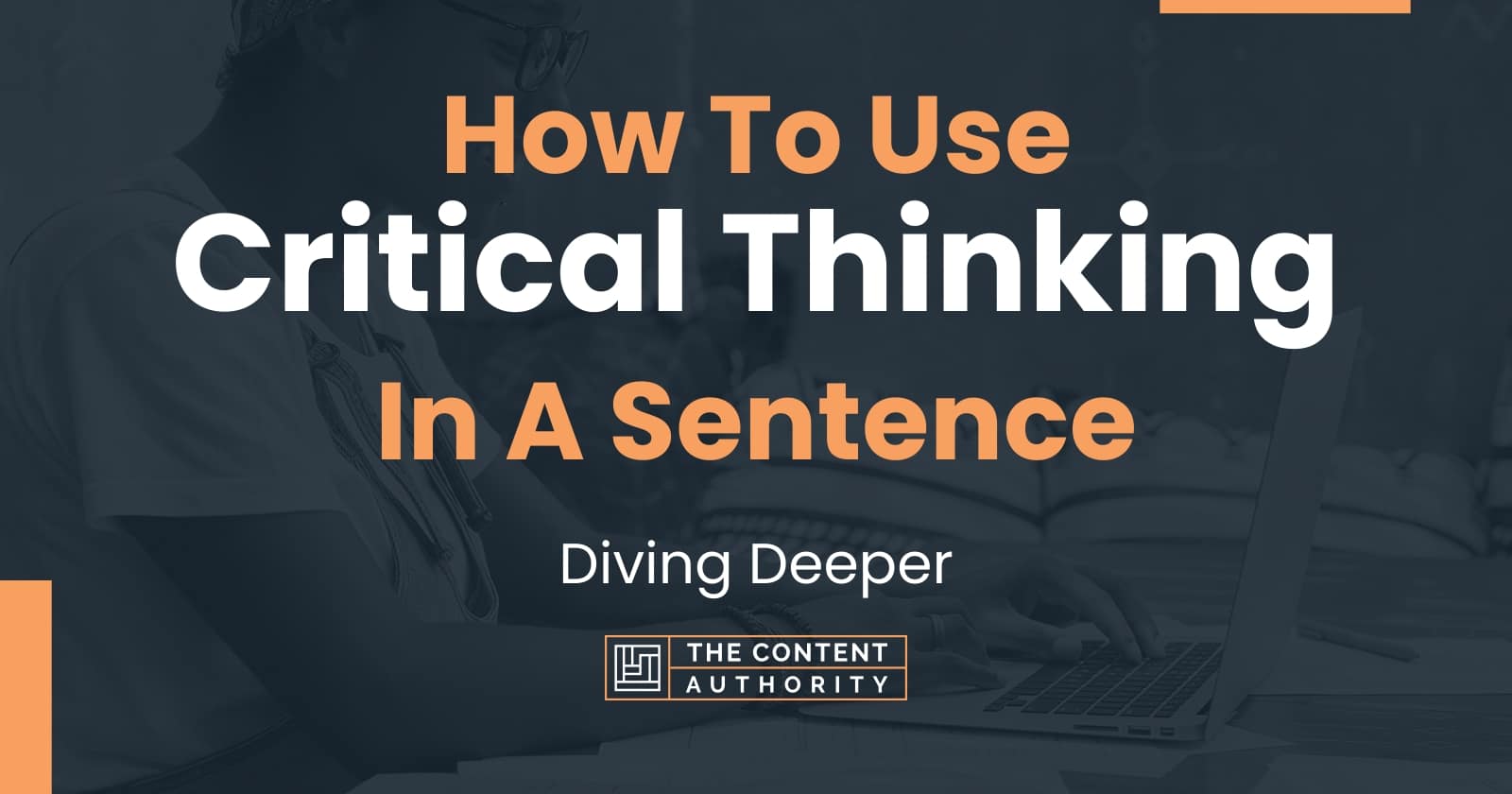 the word critical thinking in a sentence