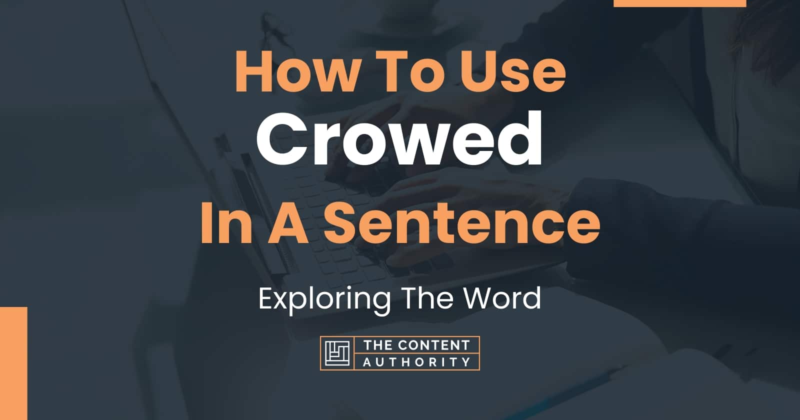 how-to-use-crowed-in-a-sentence-exploring-the-word