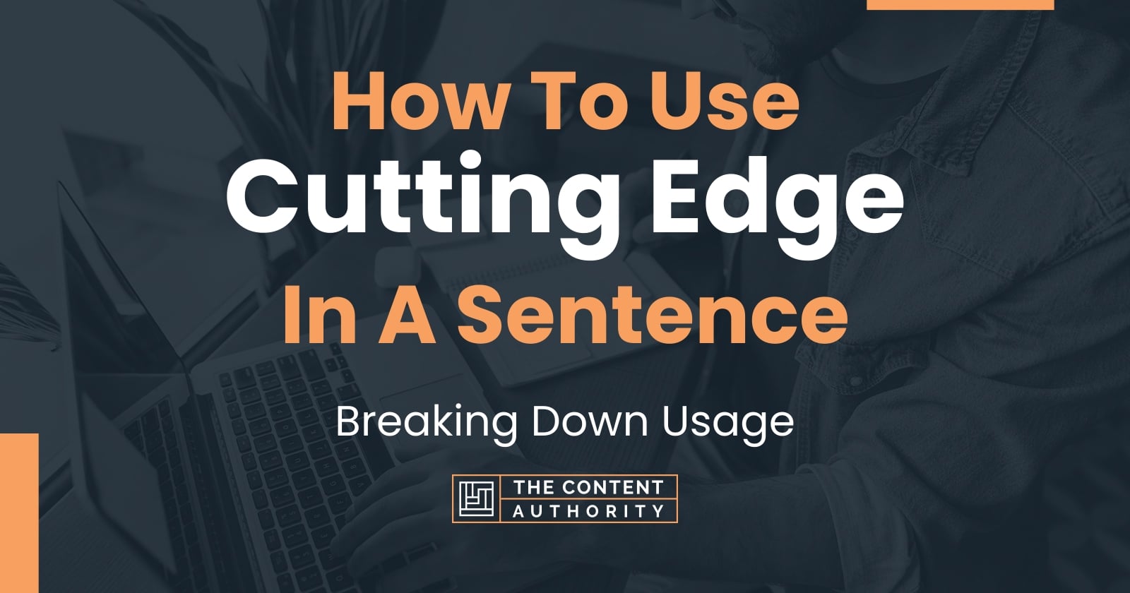 how-to-use-cutting-edge-in-a-sentence-breaking-down-usage